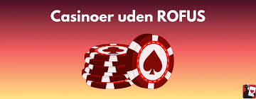 Dansk Casino Uden ROFUS Bonus - Fordele og Ulemper